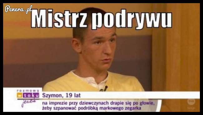 Prawdziwy mistrz podrywu