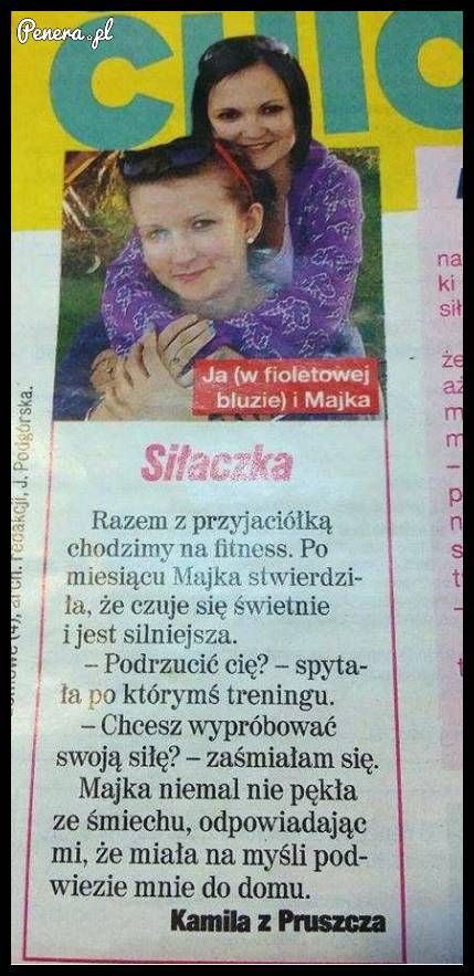 Siłaczka z tej koleżanki