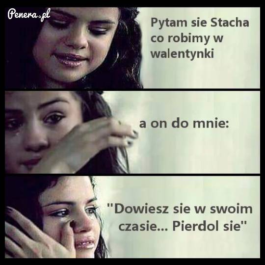 Zapytała chłopaka co z walentykami