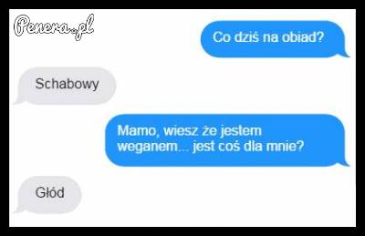 Co Ci zrobi na obiad mama gdy jesteś weganem