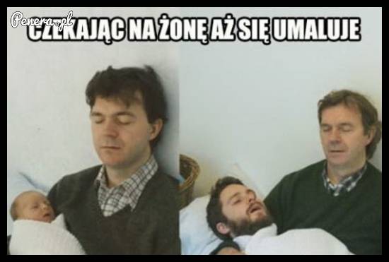 Czekając na żonę aż się umaluje