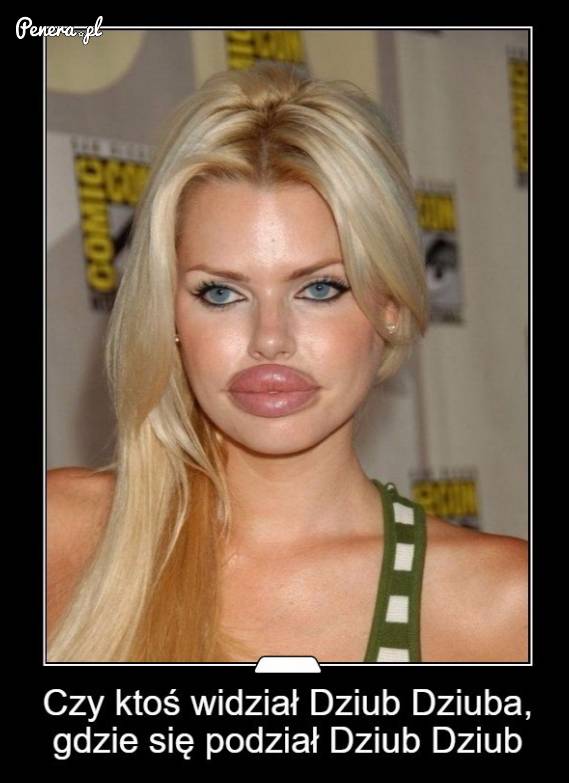 Czy ktoś widział Dziub Dziuba