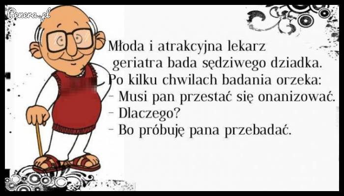Kawał - Przyszedł dziadek do lekarza