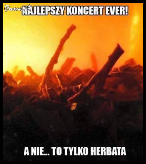 Najlepszy koncert ever