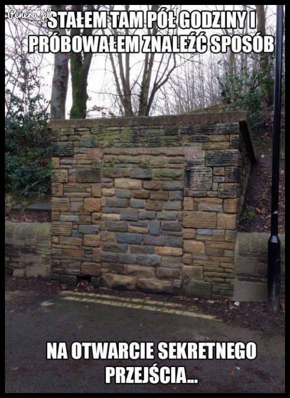 Stałem pół godziny i próbowałem znaleźć sposób