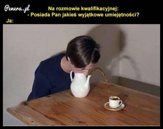 Tymczasem na rozmowie kwalifikacyjnej