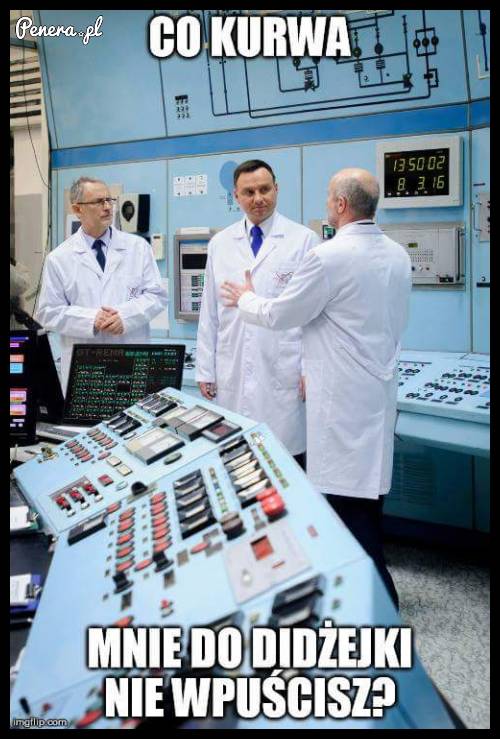 Że niby jego nie dopuszczą do didżejki?