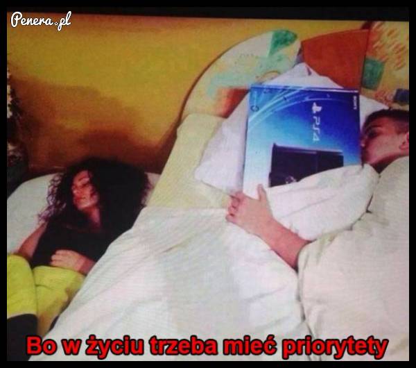 Bo w życiu trzeba mieć priorytety