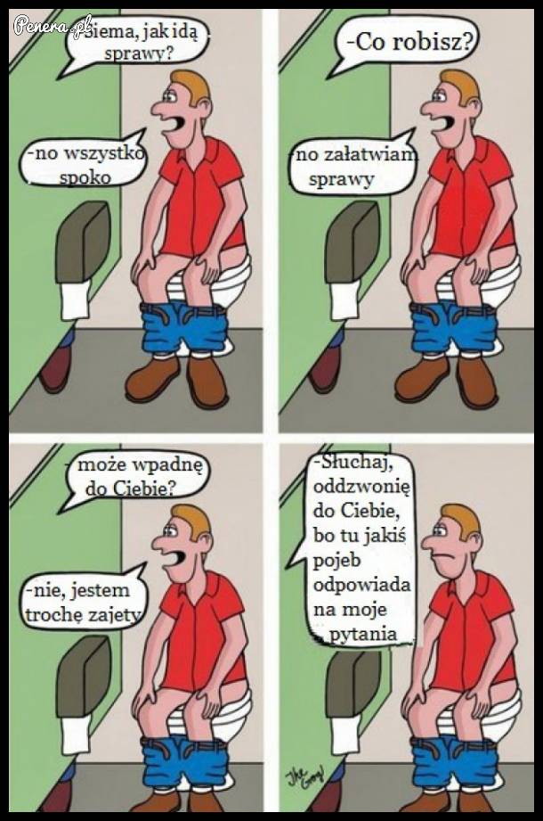 Kiedy siedzisz sobie spokojnie w kibelku