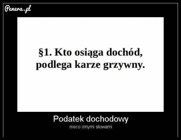 Podatek dochodowy trochę innymi słowami