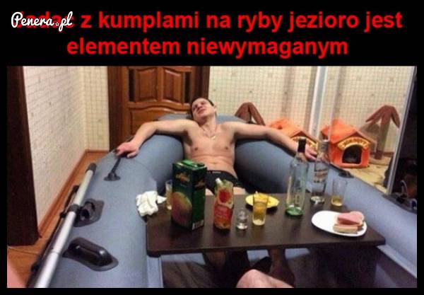 Jadąc z kumplami na ryby