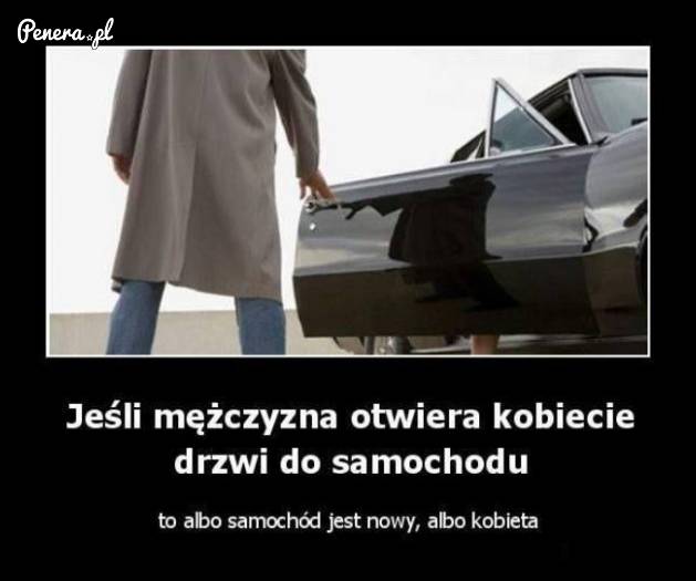 Jeśli mężczyzna otwiera kobiecie drzwi do samochodu