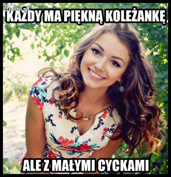 Każdy ma piękną koleżankę