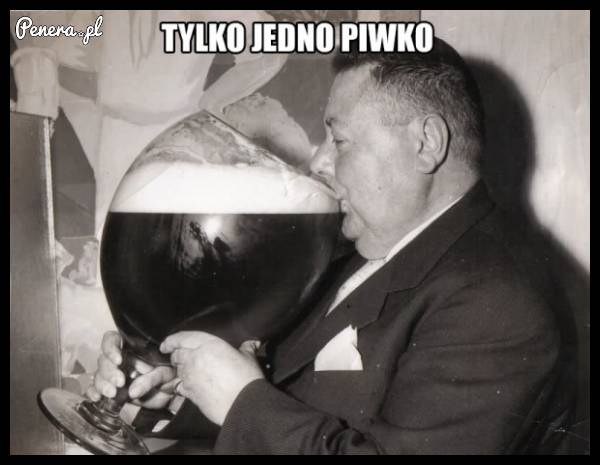 Kochanie tylko jedno piwko