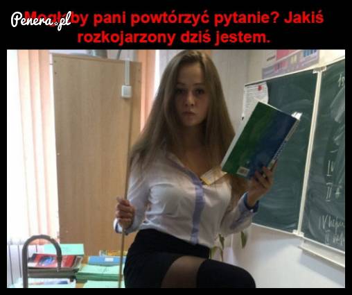 Mogłaby Pani powtórzyć pytanie?