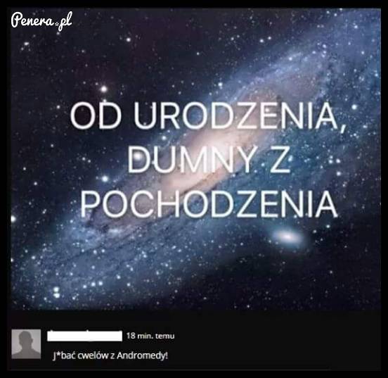 Od urodzenia dumny z pochodzenia