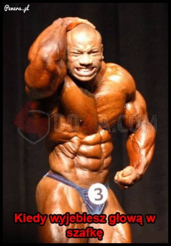 To uczucie kiedy wyj*biesz głową w szafkę