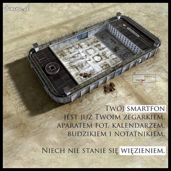 Twój smartfon Twoim więzieniem