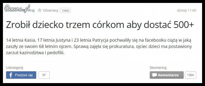 Zrobił dziecko trzem córkom żeby dostać 500+