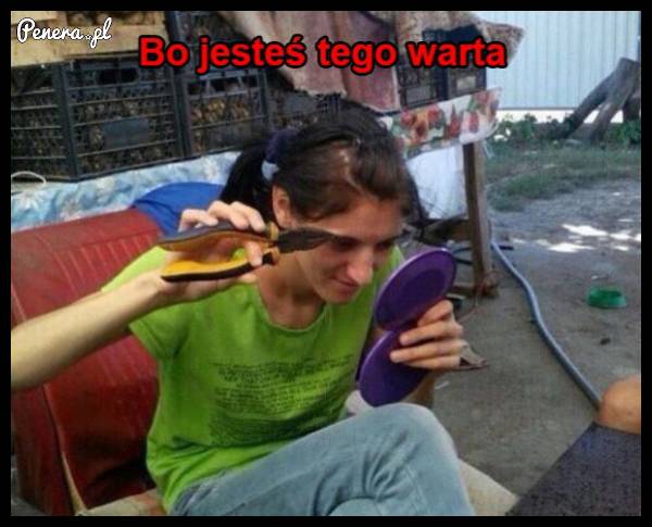 Bo jesteś tego warta
