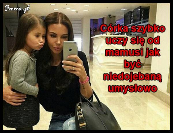 Córcia szybko uczy się od mamusi