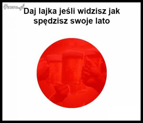 Daj lajk jeśli widzisz jak spędzisz lato