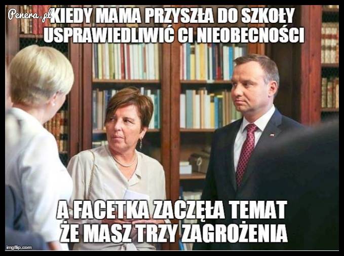 Kiedy mama przyszła usprawiedliwić Ci nieobecność