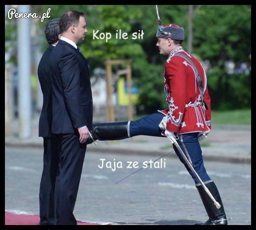 Kop ile sił prezydencie!