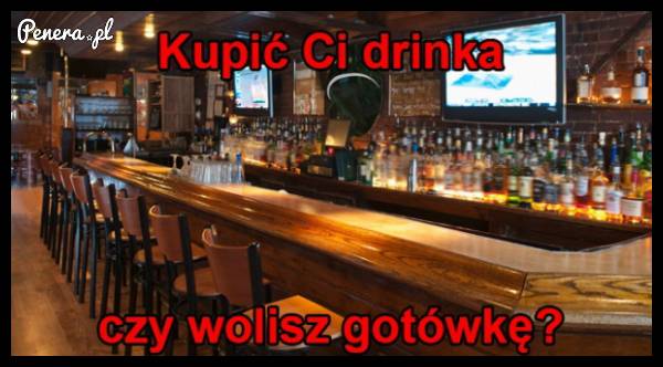 Kupić Ci drinka?