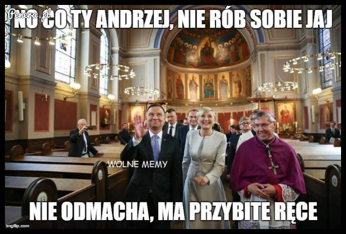 No co Ty Andrzej, nie rób sobie jaj