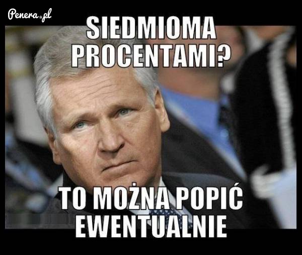 Siedmioma procentami?
