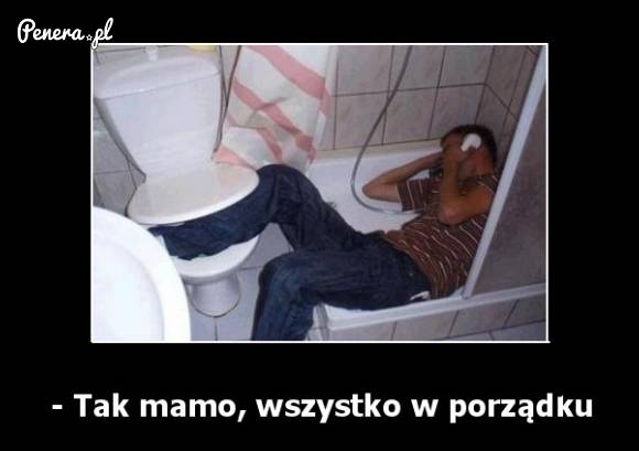 Tak mamo wszystko w porządku