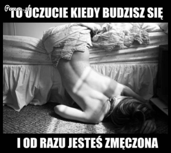 To uczucie kiedy budzisz się