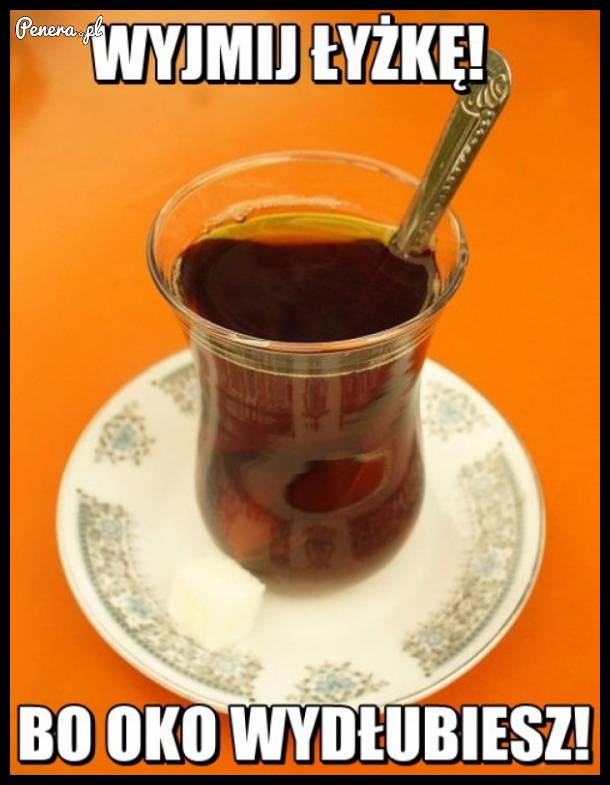 Chyba każdy słyszał ten tekst :D