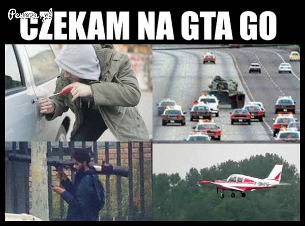 Czekam na GTA GO