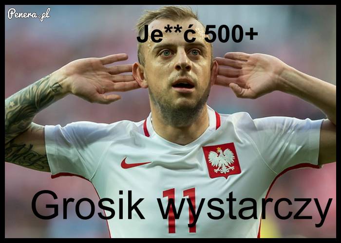 Je**c 500+  Grosik wystarczy