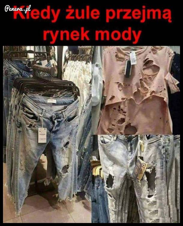 Kiedy żule przejmą rynek mody