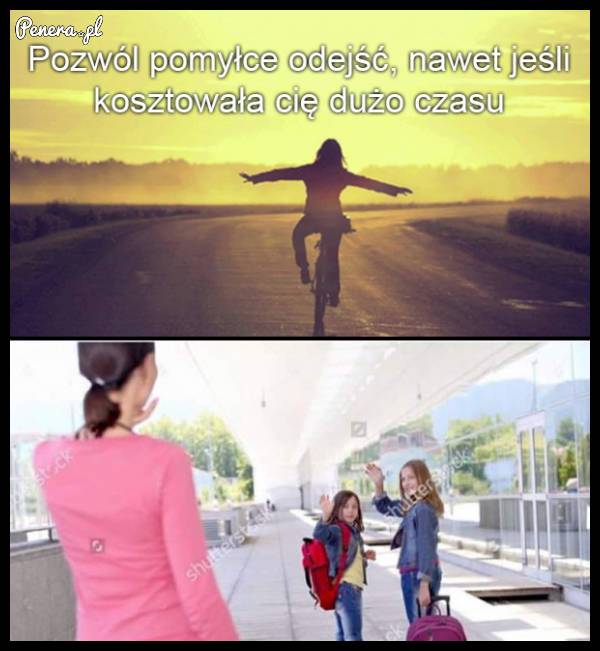 Pozwól pomyłce odejść nawet jeżeli kosztowała Cię dużo czasu