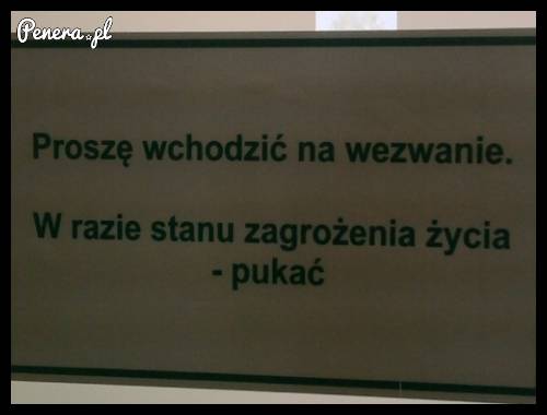 Proszę wchodzić na wezwanie