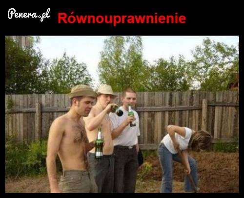 Równouprawnienie - w hardcorowej wersji