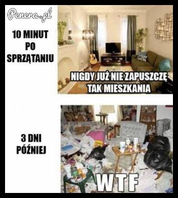 Zawsze to samo z tym sprzątaniem