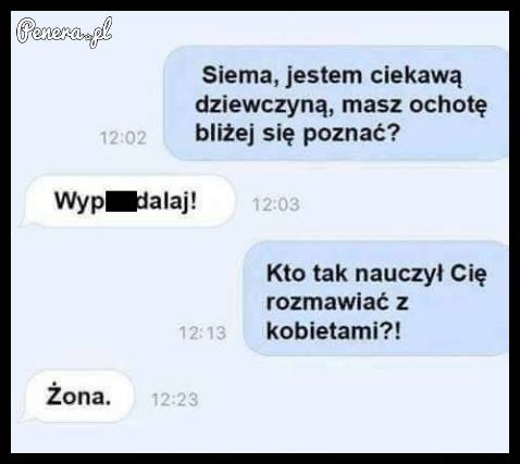 A tylko grzecznie zapytała czy ma ochotę pogadać