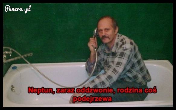 Halo Neptun? Później oddzwonię