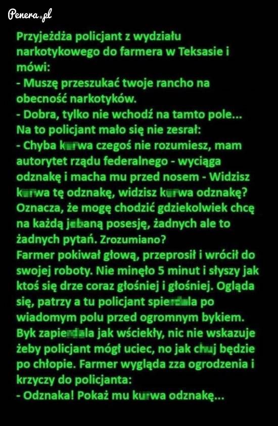 Kawał - Przyjeżdża policjant z wydziału narkotykowego do farmera