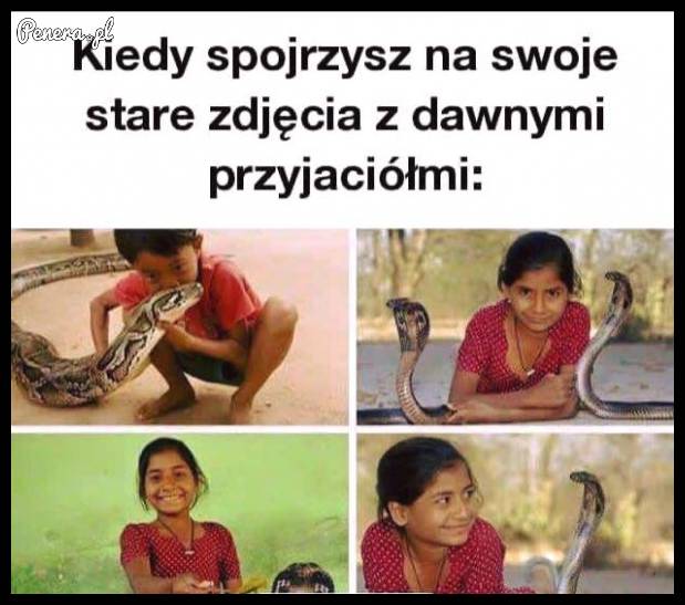 Kiedy spojrzysz na stare zdjęcia...