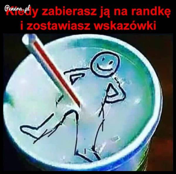 Kiedy zabierasz ją na randkę i zostawiasz wskazówki