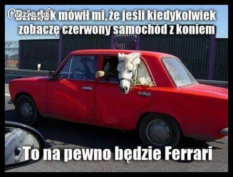 Takie Ferrari :D