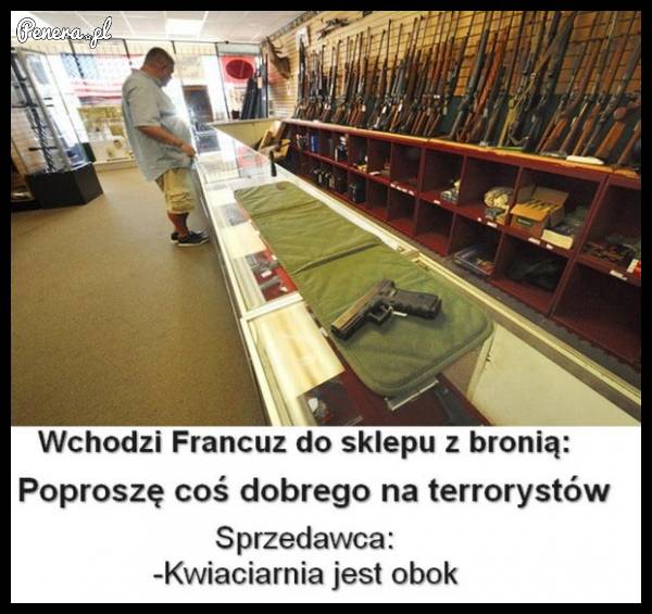 Wchodzi Francuz do sklepu z bronią