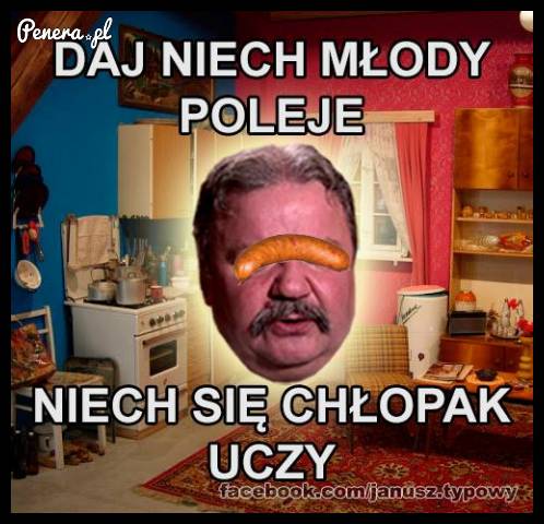 Daj niech młody poleje