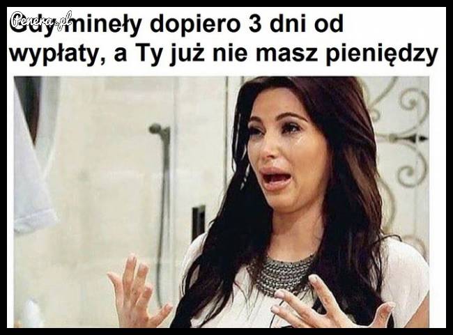 Gdy minęły 3 dni od wypłaty